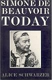 Simone de Beauvoir today : conversations, 1972-1982