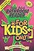 Uncle John's Bathroom Reader for Kids Only!