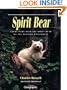 Spirit Bear: Encounters with the White Bear of the Western Rainforest