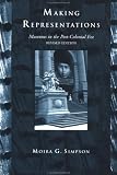 Making Representations: Museums in the Post-Colonial Era (Heritage: Care-Preservation Management)