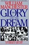 Glory and the Dream : A Narrative History of America 1932-1972