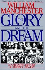Glory and the Dream : A Narrative History of America 1932-1972