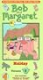 Bob and Margaret, Vol. 6: Holiday [VHS]