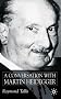 A Conversation with Martin Heidegger
