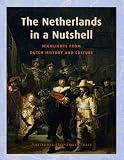 The Netherlands in a Nutshell: Highlights from Dutch History and Culture (Sand)