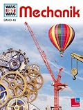 Was ist was?, Bd.46, Mechanik