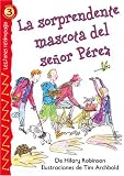 La Sorprendente Mascota del Senor Perez = Mr. Smith's Surprising Pet (Lectores Relampago: Level 3)