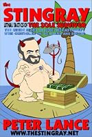 Stingray : The Lethal Tactics of the Sole Survivor
