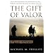 The Gift of Valor: A War Story