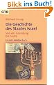 Die Geschichte des Staates Israel. Von der Gr�ndung bis heute. Ein Nes Ammim Buch
