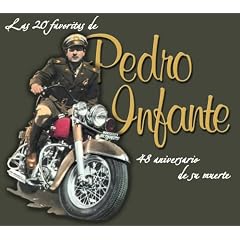 La 20 Favoritas de Pedro Infante: 48 Anos de Su Muert