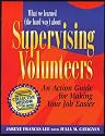 What We Learned (the Hard Way) about Supervising Volunteers: An Action Guide for Making Your Job Easier (Collective Wisdom Series)