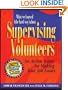What We Learned (the Hard Way) about Supervising Volunteers: An Action Guide for Making Your Job Easier (Collective Wisdom Series)