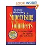 What We Learned (the Hard Way) about Supervising Volunteers: An Action Guide for Making Your Job Easier (Collective Wisdom Series)