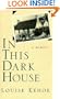 In This Dark House: A Memoir