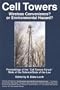 Cell Towers: Wireless Convenience? or Environmental Hazard?