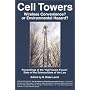 Cell Towers: Wireless Convenience? or Environmental Hazard?