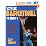 52-Week Basketball Training (52-Week Sports Training Series)