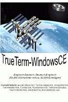 TrueTerm Fachw&ouml;rterbuch der Technik Englisch-Deutsch, Deutsch-Englisch f&uuml;r Windows CE, CD-ROM Technik (allgemein), Anlagentechnik, Fernmeldetechnik, Funktechnik, Rundfunktechnik, Telekommunikation, Nachrichtentechnik, Elektrotechnik, Mikroelektronik usw.