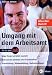 Umgang mit dem Arbeitsamt