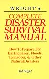 Wright's Complete Disaster Survival Manual