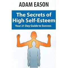 Secrets of High Self Esteem