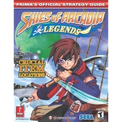 Skies of Arcadia Legends: Official Strategy Guide (Prima's Official Strategy Guides)