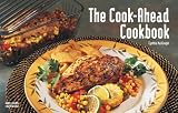 The Cook-Ahead Cookbook (Nitty Gritty Cookbooks - Special Themes)