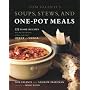 Tom Valenti's Soups, Stews, and One-Pot Meals: 125 Home Recipes from the Chef-Owner of New York City's Ouest and 'Cesca