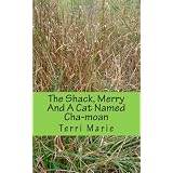 The Shack, Merry And A Cat Named Cha-moan