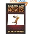 Save the Cat! Goes to the Movies: The Screenwriter's Guide to Every Story Ever Told by Blake Snyder