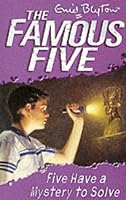 Five Have a Mystery to Solve (Famous Five)