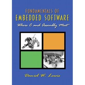 Fundamentals of Embedded Software: Where C and Assembly Meet