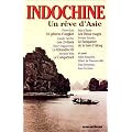 Indochine : Un r�ve d'Asie