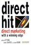 Direct Hit Marketing: How to Make Direct Marketing Work (Marketing Series)