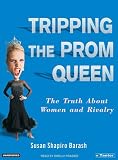 Review Tantor Media, Inc  / Tripping the Prom Queen: The Truth About Women and Rivalry