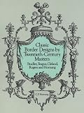 Classic Border Designs by Twentieth-Century Masters: Bradley, Teague, Cleland, Rogers and Hornung (Dover Pictorial Archive)