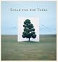Speak For The Trees