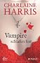 Vampire schlafen fest: Roman