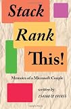 Stack Rank This!: Memoirs of a Microsoft Couple