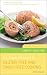 The Complete Guide to Gluten-free and Dairy-free Cooking: Over 200 Delicious Recipes
