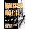 Aggression and Violence: An Introductory Text