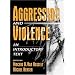 Aggression and Violence: An Introductory Text