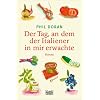 Der Tag, an dem der Italiener in mir erwachte: Roman