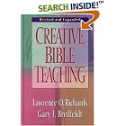 Click here to buy Creative Bible Teaching by  Gary Bredfeldt and Larry Richards.
