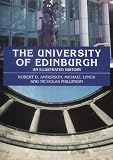 The University of Edinburgh: An Illustrated History, 1582-present