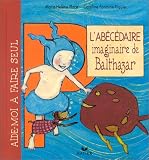 L'abcedaire imaginaire de balthazar