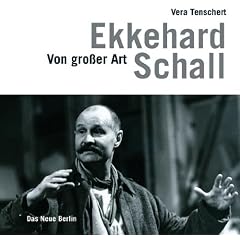 Ekkehard Schall: Von gro�er Art