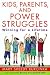 Books : Kids, Parents, and Power Struggles: Winning For a Lifetime [Hardcover]