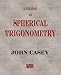 A Treatise on Spherical Trigonometry, and its Application to Geodesy and Astronomy, with Numerous Examples (Paperback)